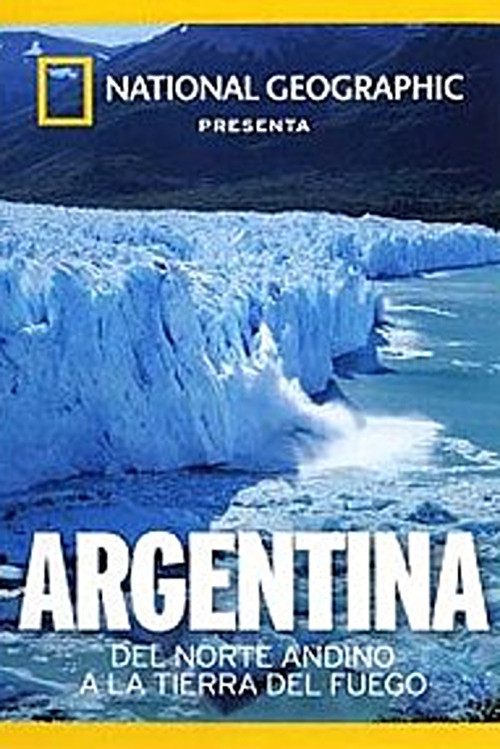 Argentina: Del Norte Andino a la Tierra del Fuego Poster