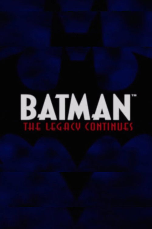 Batman: The Legacy Continues Poster