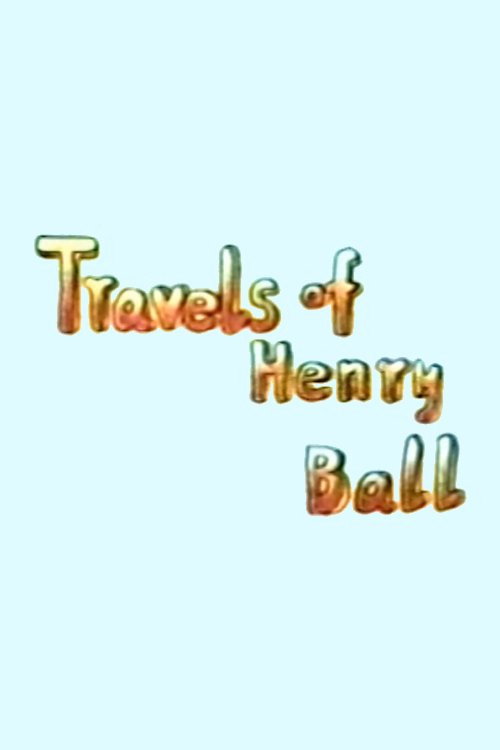 Travels of Henry Ball Poster