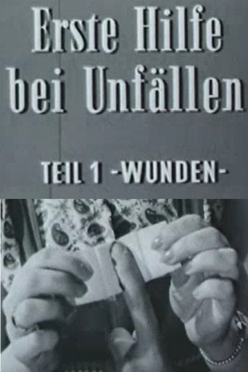 Erste Hilfe bei Unfällen: Wunden Poster