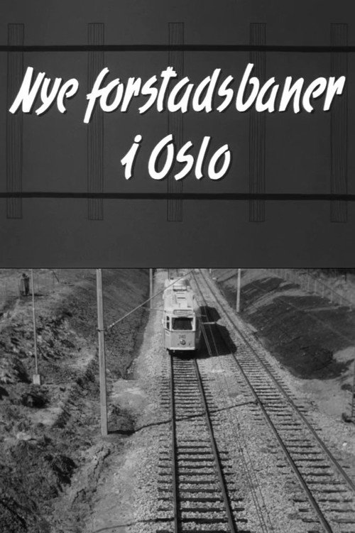 Oslofilm: Nye forstadsbaner i Oslo Poster