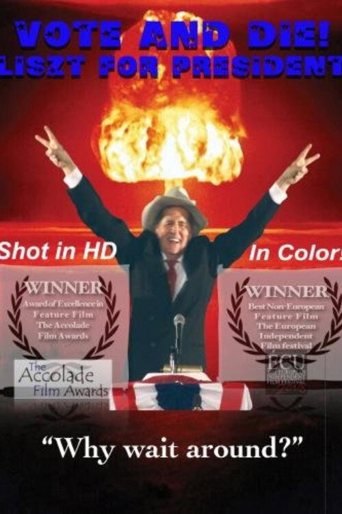 Vote and Die: Liszt for President Poster