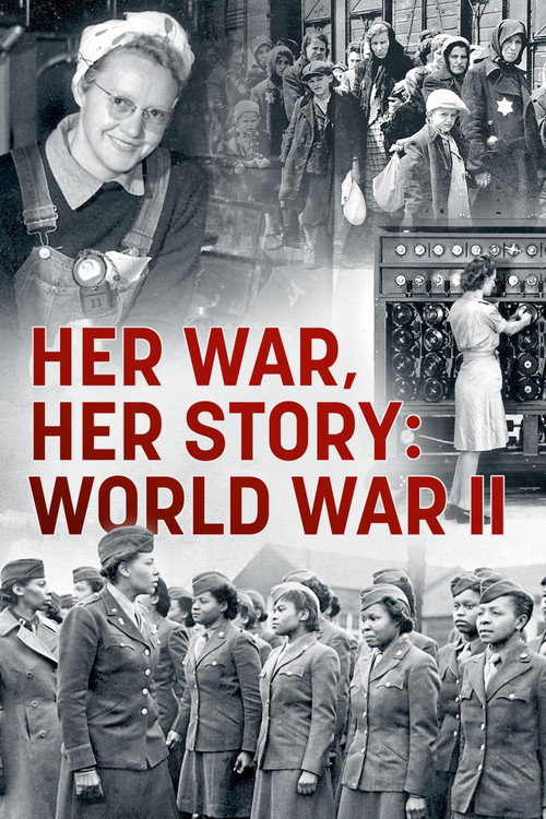 Her War, Her Story: World War II Poster