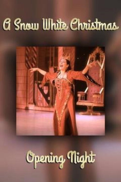 A Snow White Christmas: Opening Night Poster