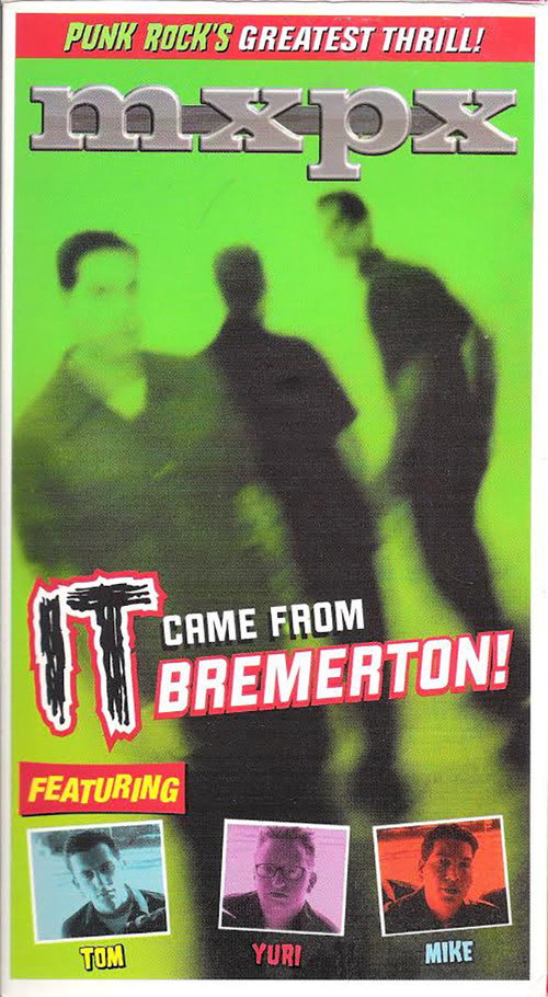 MxPx - It Came From Bremerton! Poster