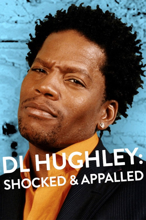 D.L. Hughley: Shocked & Appalled Poster