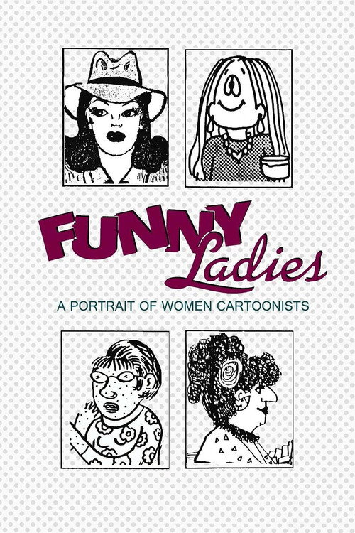 Funny Ladies: A Portrait of Women Cartoonists Poster