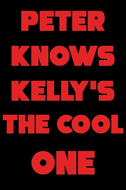 Peter Knows Kelly's the Cool One Poster