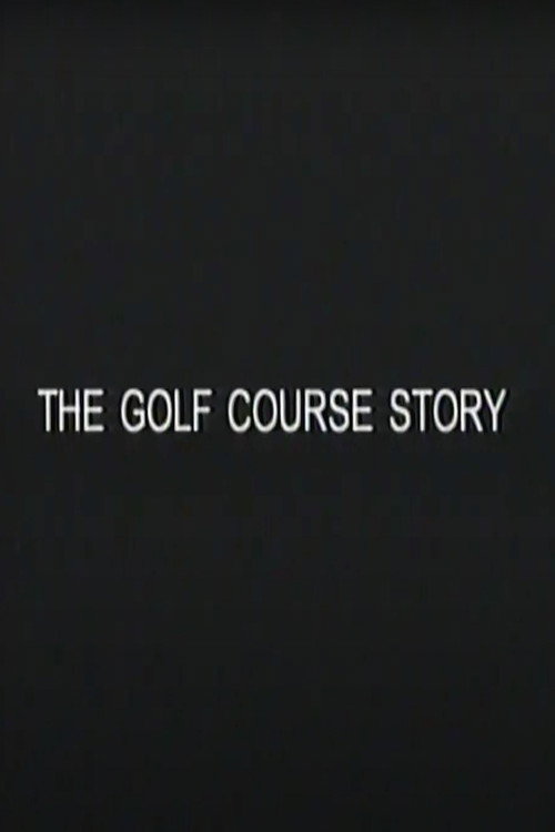 The Golf Course Story Poster