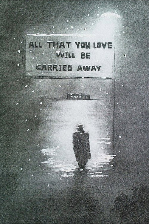 All That You Love Will Be Carried Away Poster