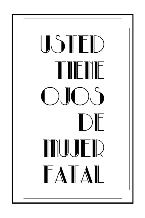 Usted tiene ojos de mujer fatal Poster