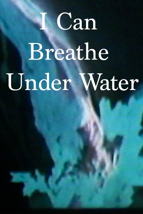 I Can Breathe Under Water Poster