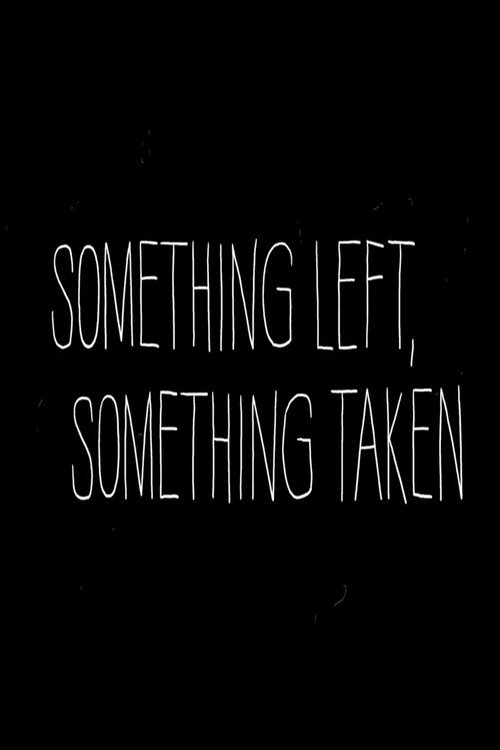 Something Left, Something Taken Poster