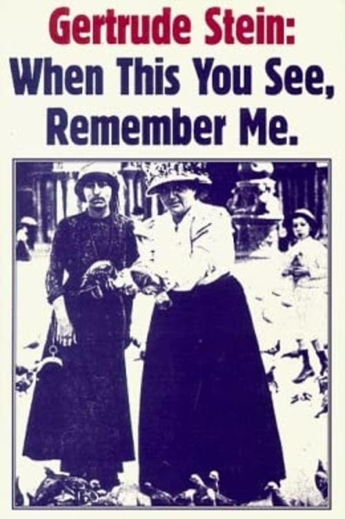 Gertrude Stein: When You See This, Remember Me Poster