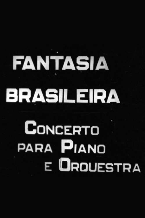 Fantasia Brasileira - Concerto para Piano e Orquestra Poster