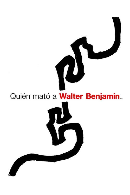 Who Killed Walter Benjamin… Poster