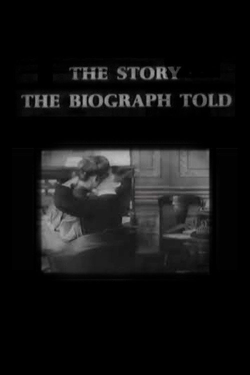 The Story the Biograph Told Poster