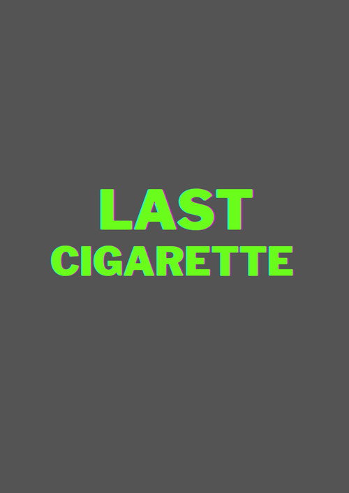 Last Cigarette Poster