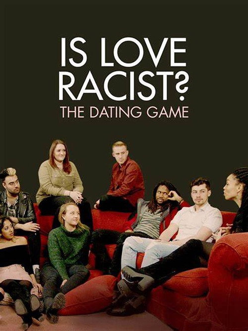 Is Love Racist? The Dating Game Poster