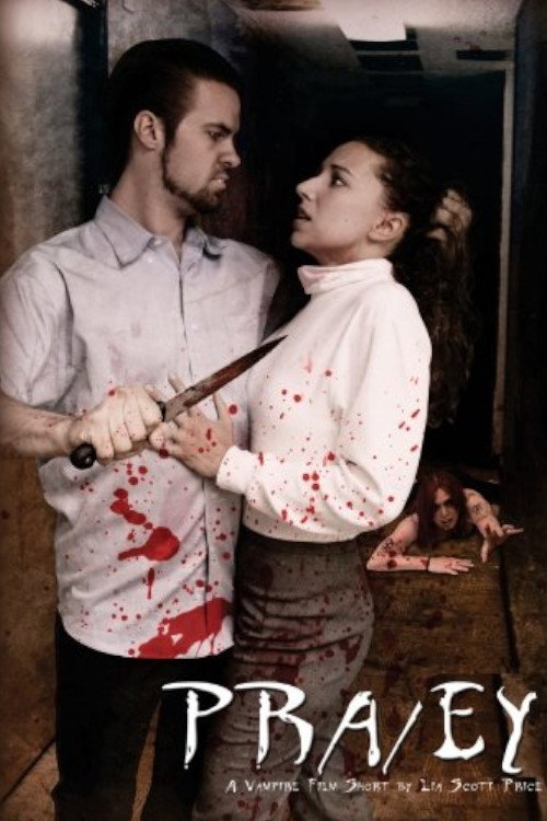 Pra/ey: A Vampire Film Short by Lia Scott Price Poster