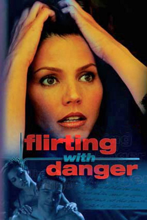 Flirting with Danger Poster