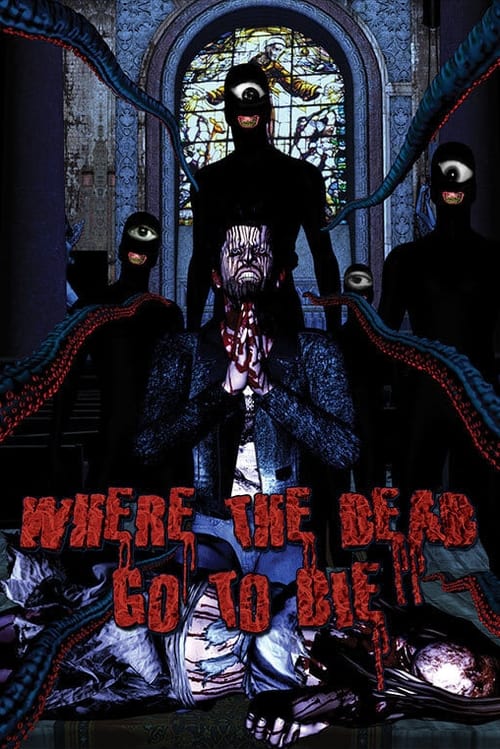 Where the Dead Go to Die Poster