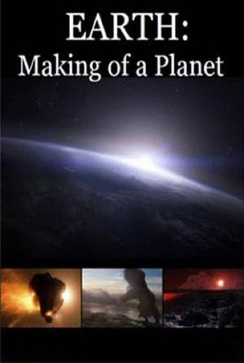 Earth: Making of a Planet Poster