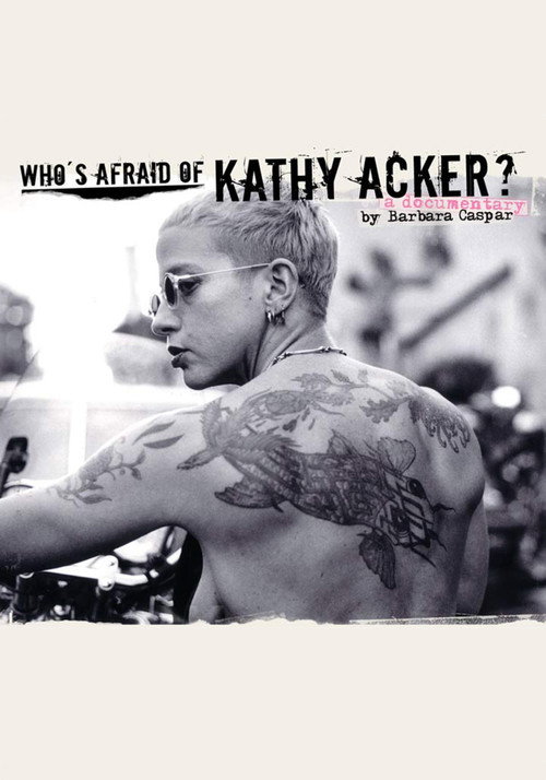 Who's Afraid of Kathy Acker? Poster