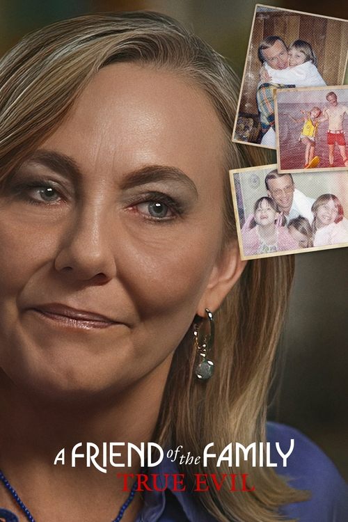 A Friend of the Family: True Evil Poster