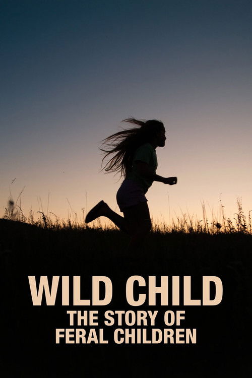 Wild Child: The Story of Feral Children Poster