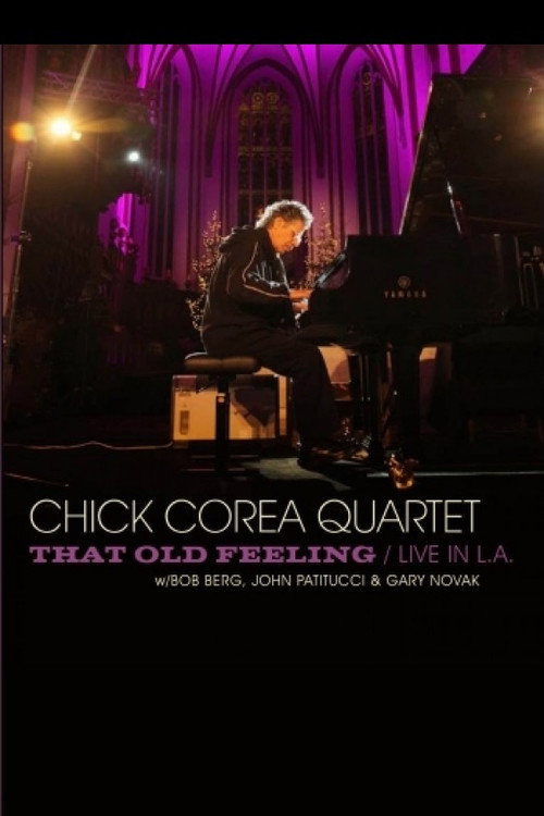 Chick Corea Quartet: That Old Feeling - Live In L.A Poster