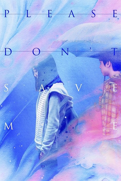 Please Don't Save Me Poster