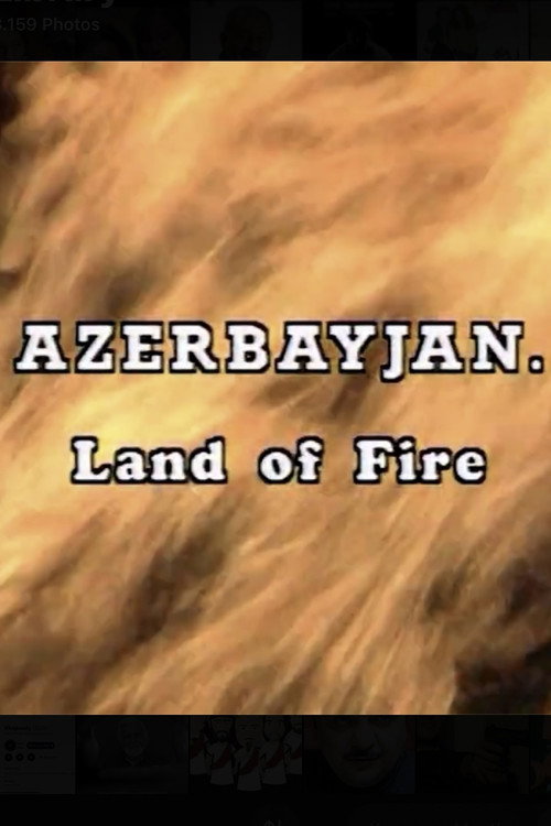 Azerbaijan. Land of Fire Poster