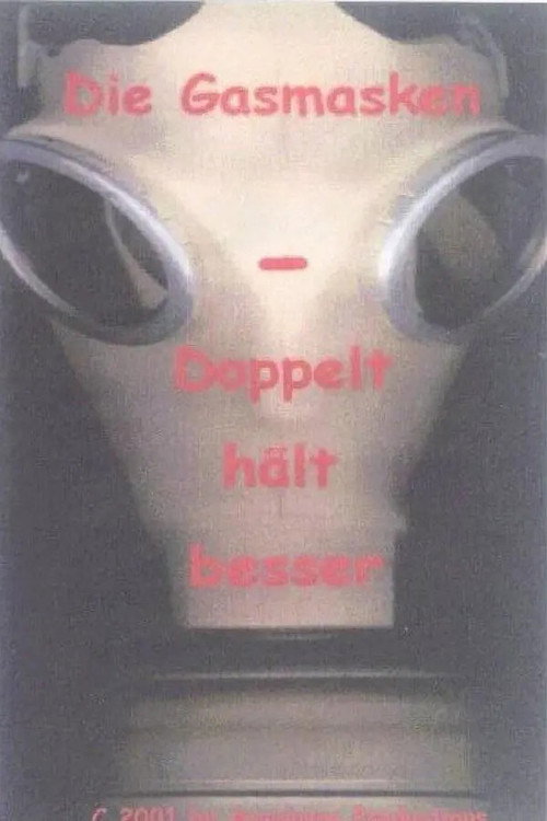 The Gasmask: Twice As Good Poster