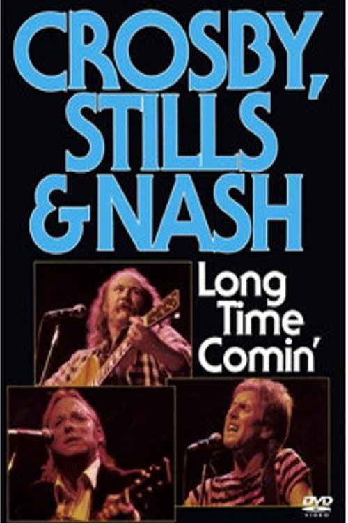 Crosby, Stills & Nash - Long Time Comin' Poster