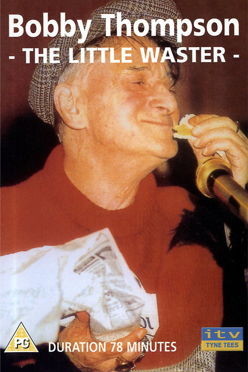 Bobby Thompson: The Little Waster Poster
