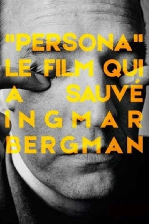 Persona: The Film That Saved Ingmar Bergman Poster