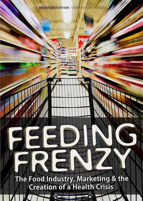 Feeding Frenzy: The Food Industry, Obesity and the Creation of a Health Crisis Poster