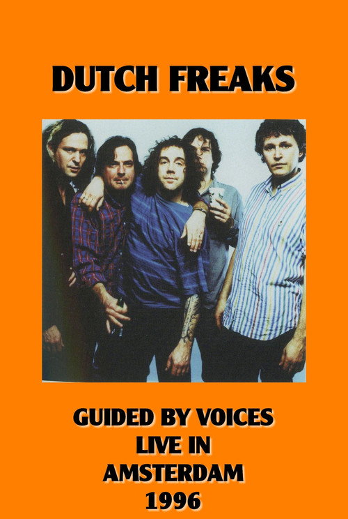 Dutch Freaks: Guided By Voices Live in Amsterdam Poster