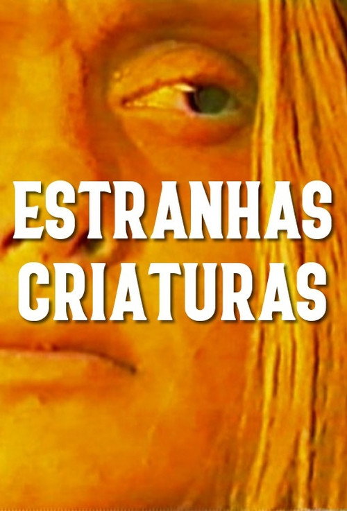Estranhas Criaturas Poster