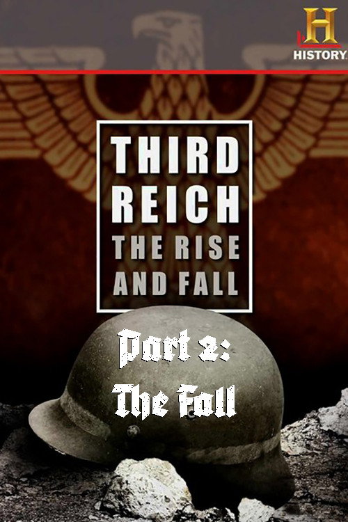 Third Reich: The Rise & Fall - Part 2: The Fall Poster