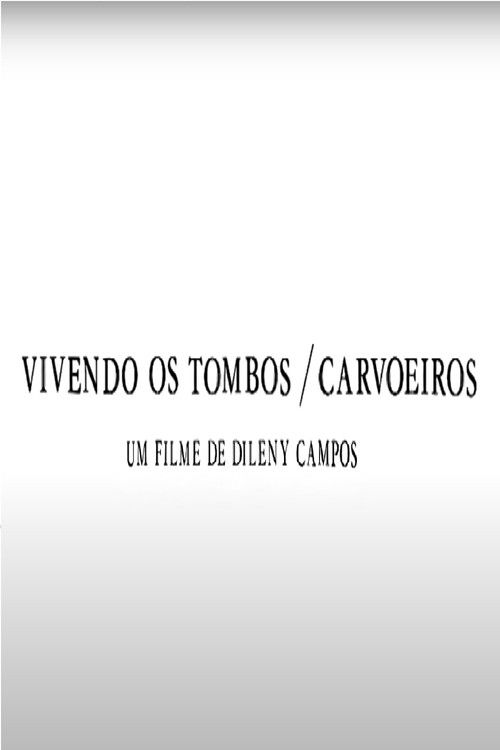 Vivendo os Tombos: Carvoeiros Poster