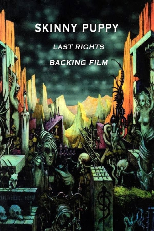 Skinny Puppy: Last Rights Backing Film Poster