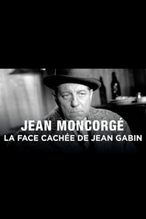 Jean Moncorgé, la face cachée de Jean Gabin Poster
