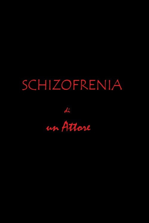 Schizofrenia di un attore Poster