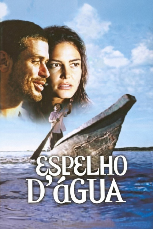 Espelho d'Água - Uma Viagem no Rio São Francisco Poster