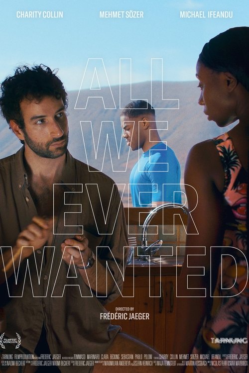 All We Ever Wanted Poster