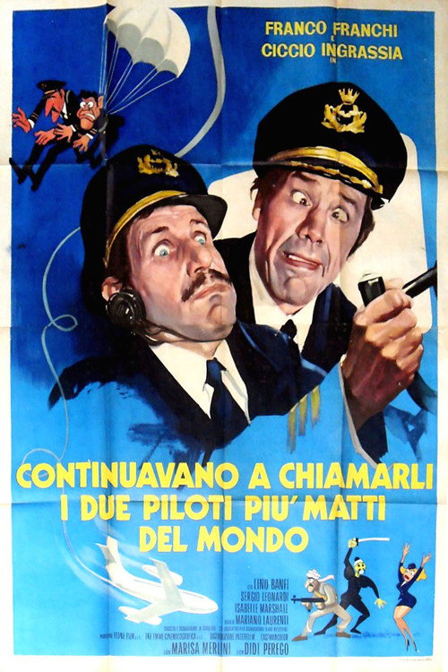Continuavano a chiamarli i due piloti più matti del mondo Poster