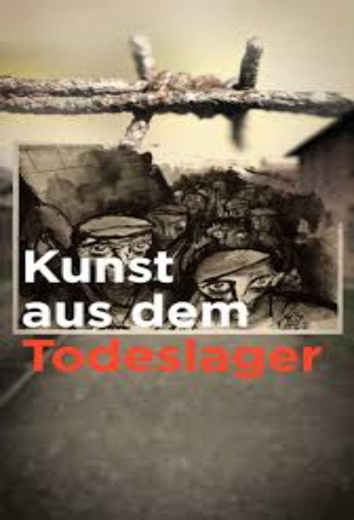 Kunst aus dem Todeslager Poster