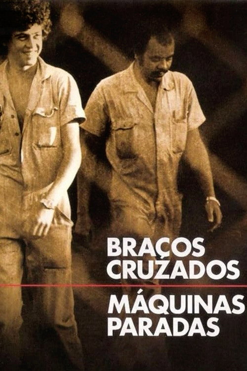 Braços Cruzados, Máquinas Paradas Poster